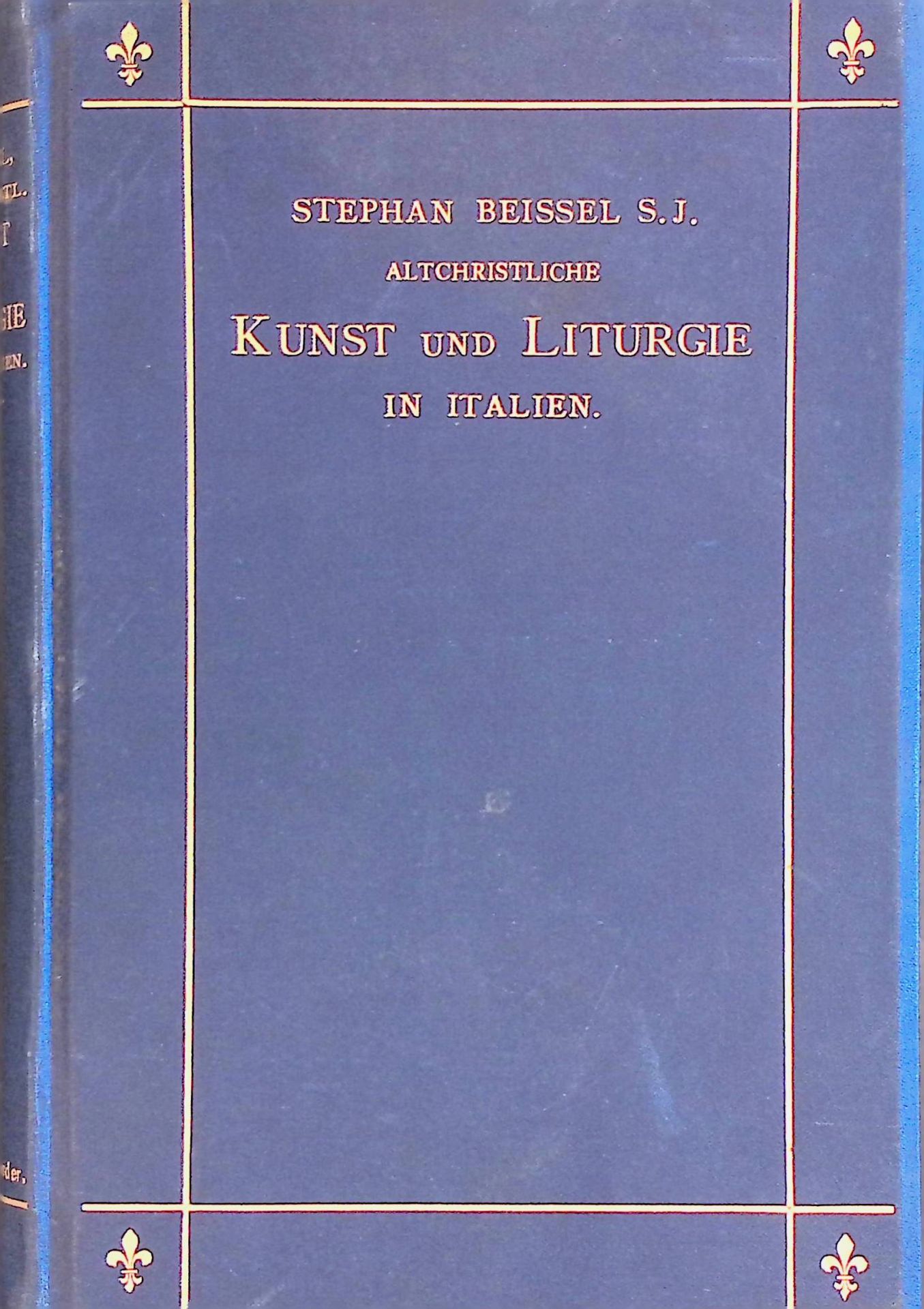 Bilder aus der Geschichte der altchristlichen Kunst und Liturgie in Italien