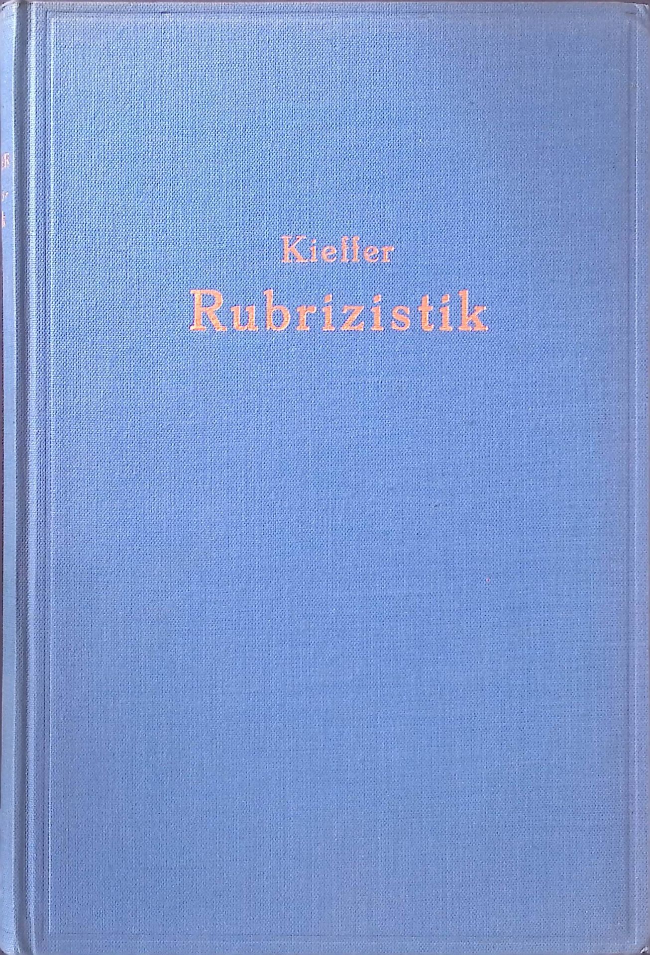 Rubrizistik oder Ritus des katholischen Gottesdienstes nach den Regeln der heiligen römischen Kirche