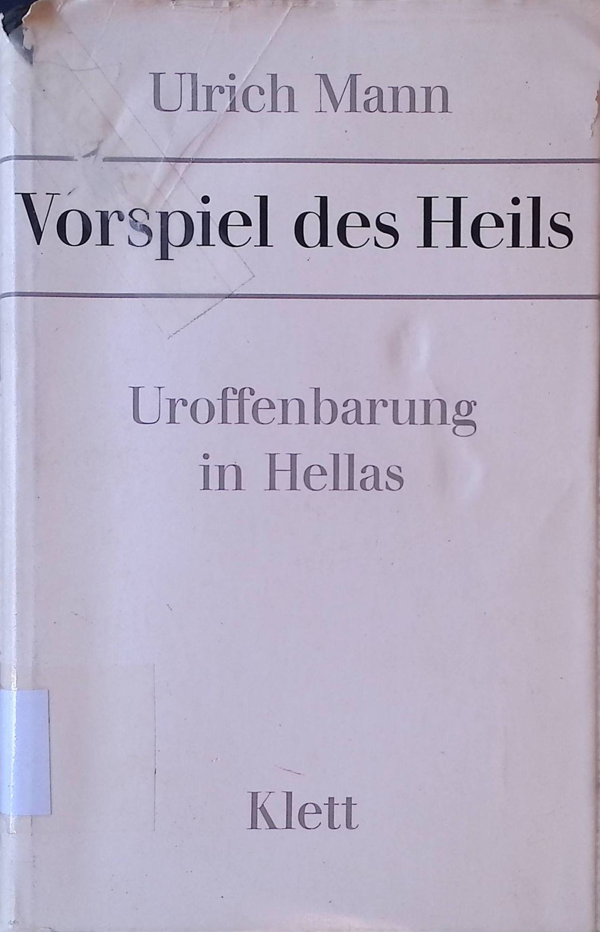 Vorspiel des Heils. Die Uroffenbarung in Hellas