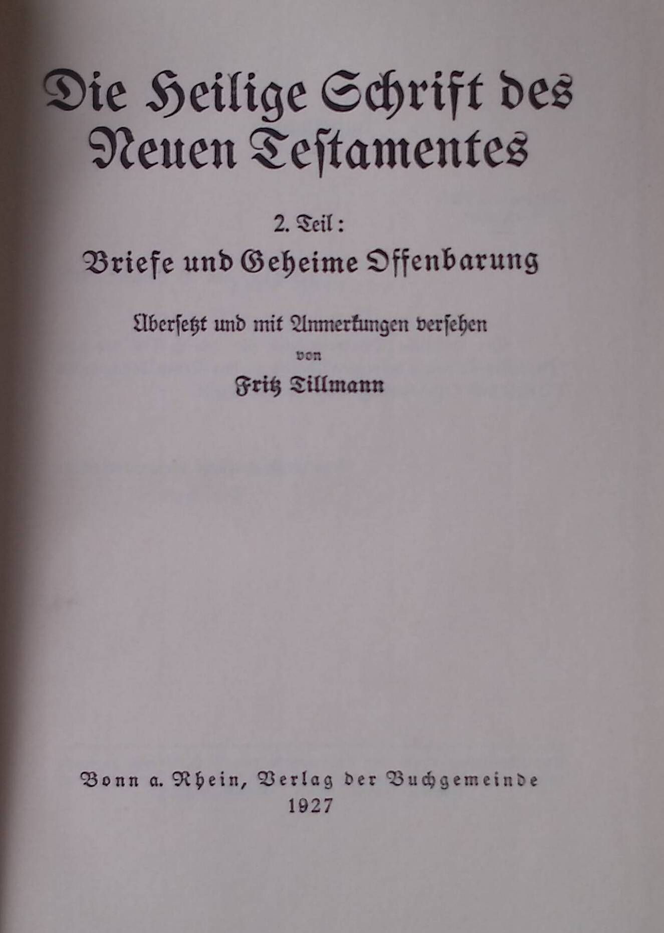 Die heilige Schrift des Neuen Testaments. 2. Teil: Briefe und Geheime Offenbarung