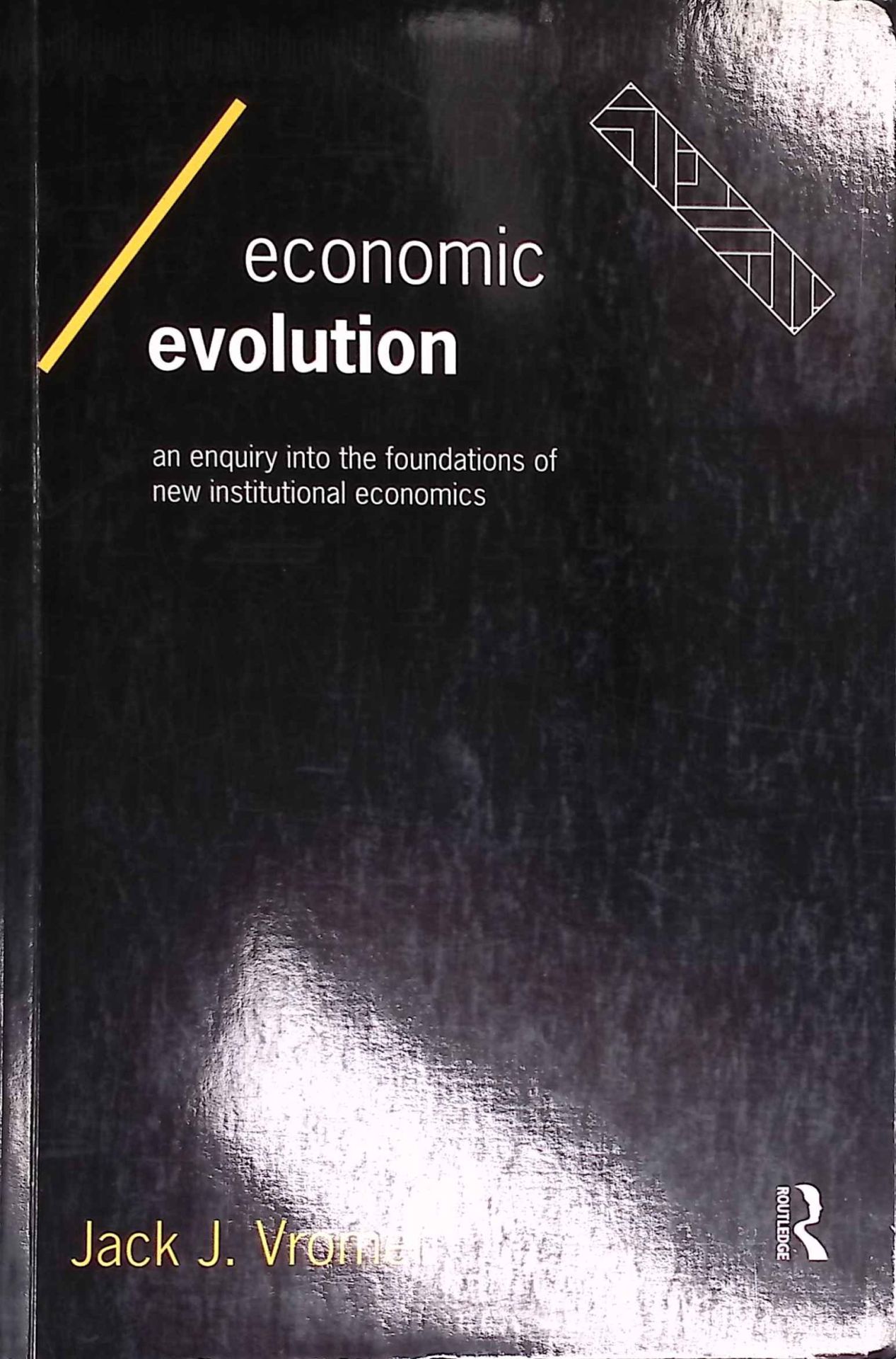 Economic Evolution: An Inquiry into the Foundations of the New Institutional Economics