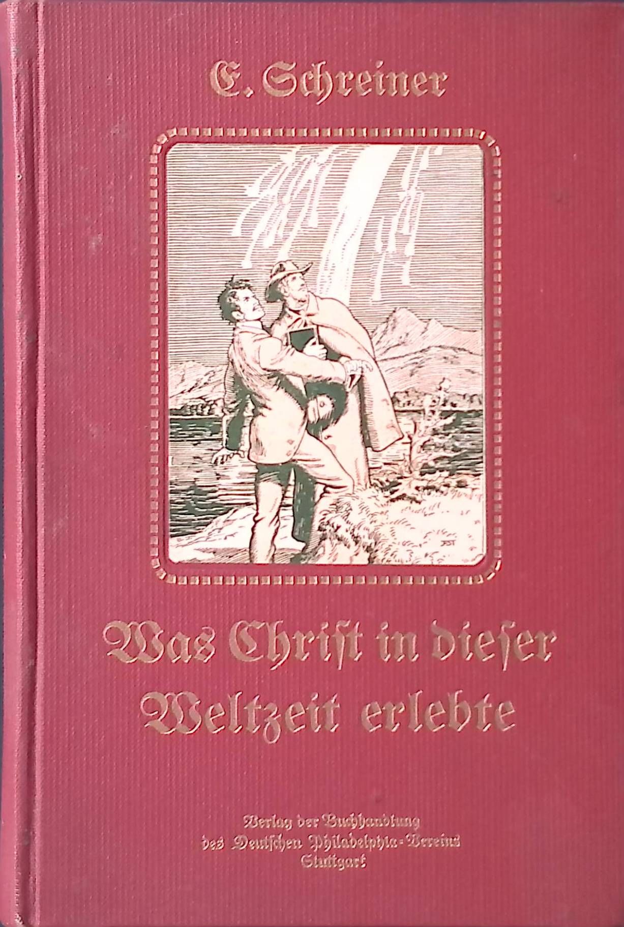 Was Christ in dieser Weltzeit erlebte