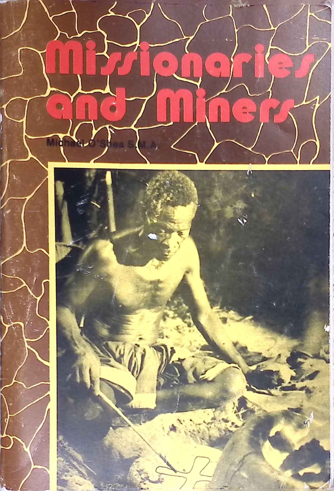 Missionaries and miners: history of beginnings of Catholic church in Zambia