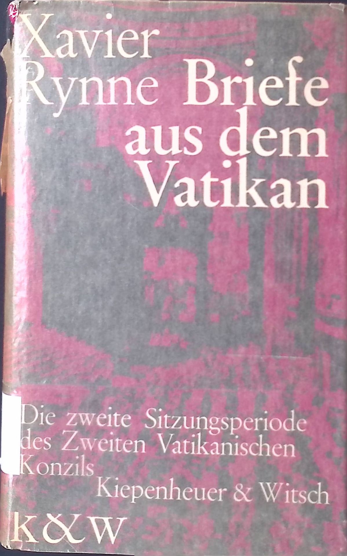 Briefe aus dem Vatikan. Die zweite Sitzungsperiode des Zweiten Vatikanischen Konzils - 29. Spetember - 4. Dezember 1963