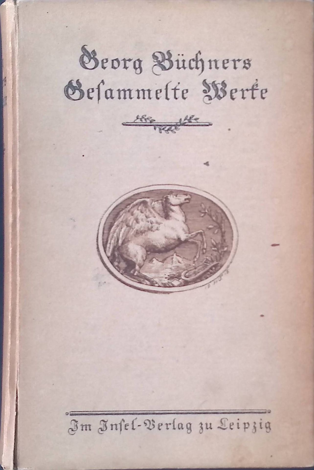 Georg Büchners Gesammelte Werke, nebst e. Auswahl s. Briefe