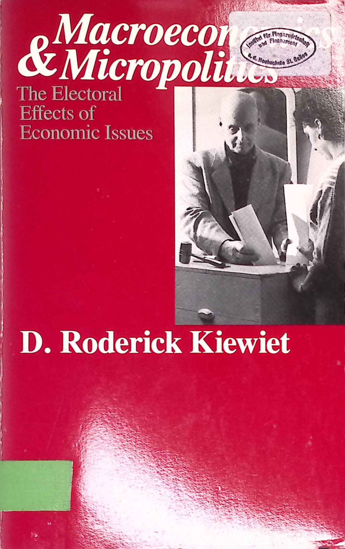 Macroeconomics and Micropolitics: The Electoral Effects of Economic Issues
