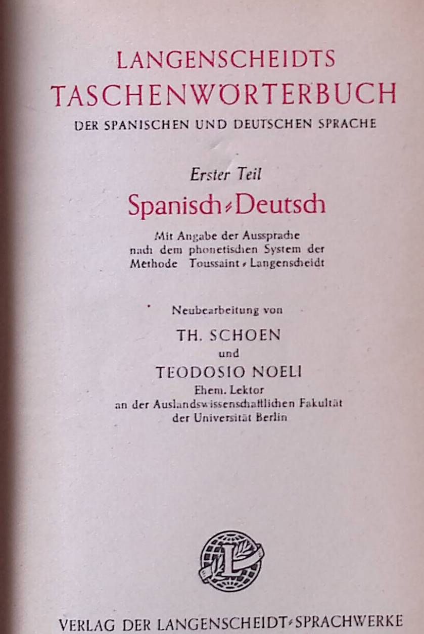 Langenscheidts Taschenwörterbuch der spanischen und deutschen Sprache. Erster Teil: Spanisch - Deutsch