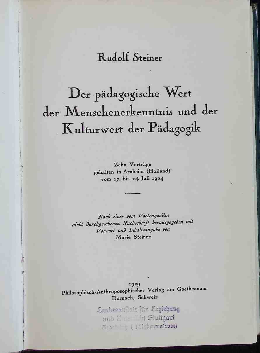 Der pädagogische Wert der Menschenerkenntnis und der Kulturwert der Pädagogik