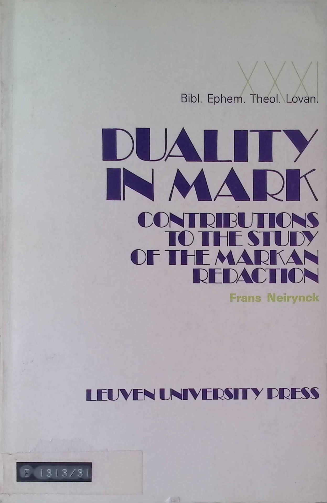 Duality in Mark. Contributions to the Study of the Markan Redaction