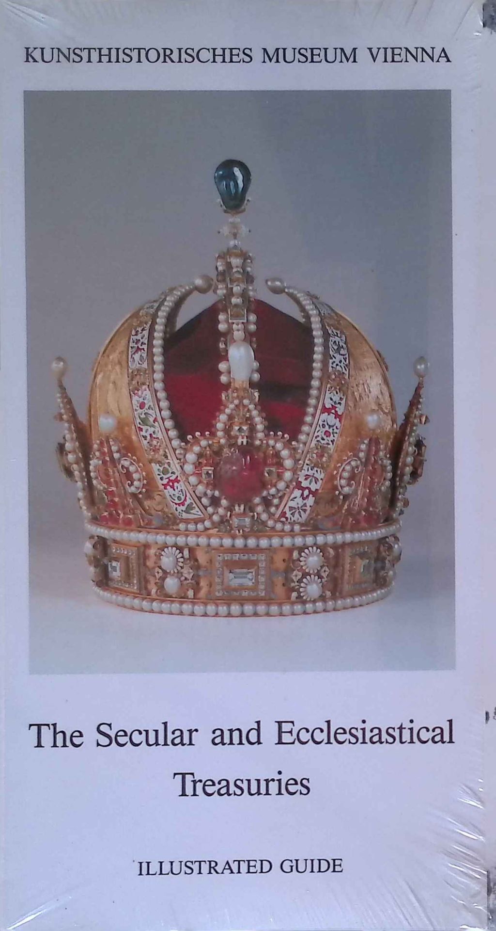 Kunsthistorisches Museum Wien: The secular and ecclesiastical treasuries