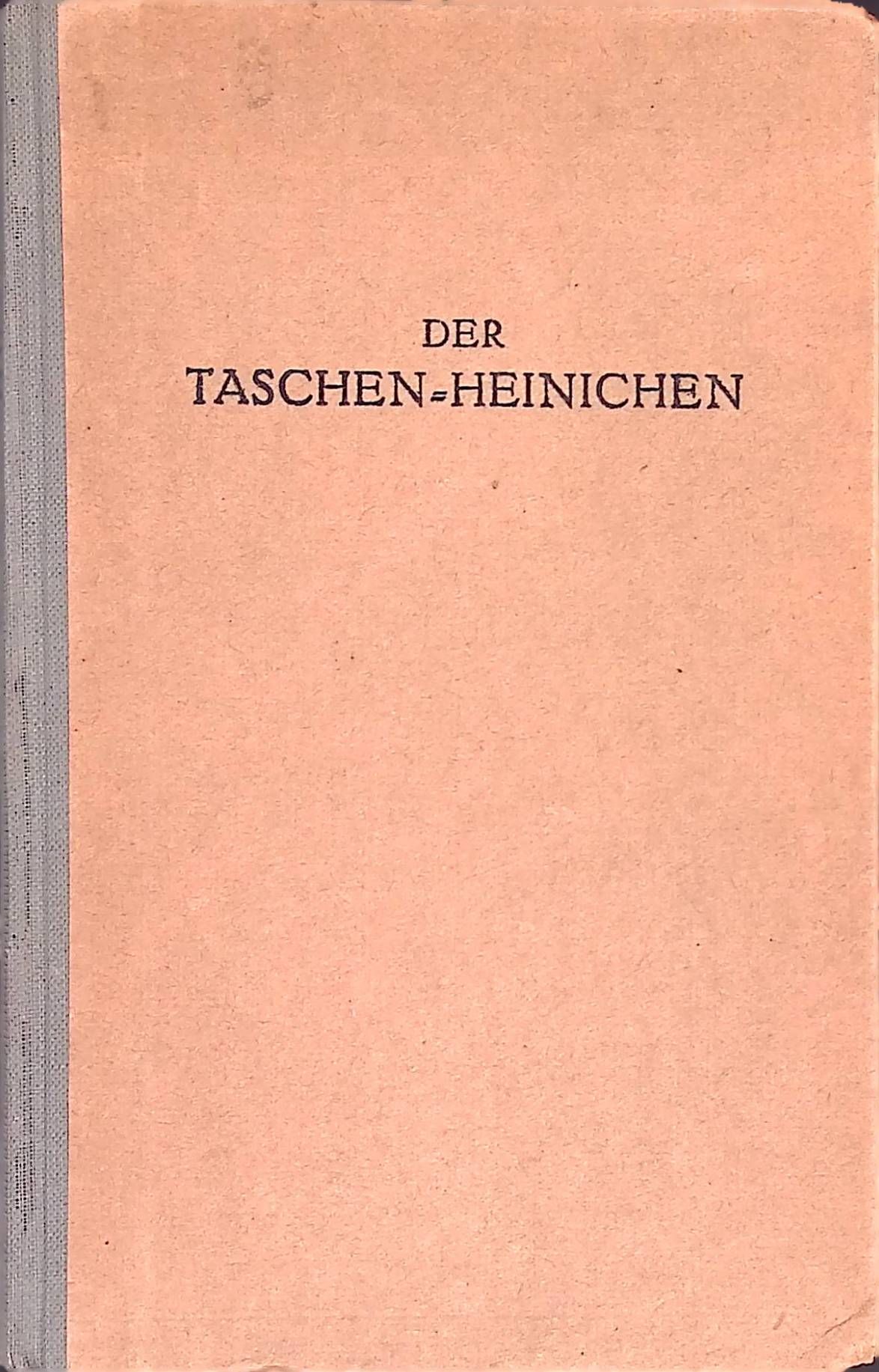 Lateinisch-deutsches Taschenwörterbuch zu d. klassischen und ausgewählten mittelalterlichen Autoren. Der Taschen-Heinichen