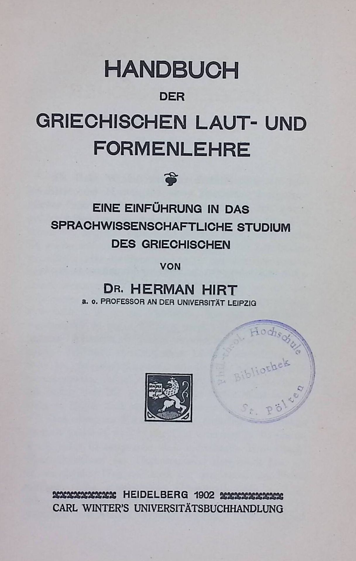 Handbuch der griechischen Laut- und Formenlehre. Einführung in das sprachwissenschaftliche Studium des Griechischen