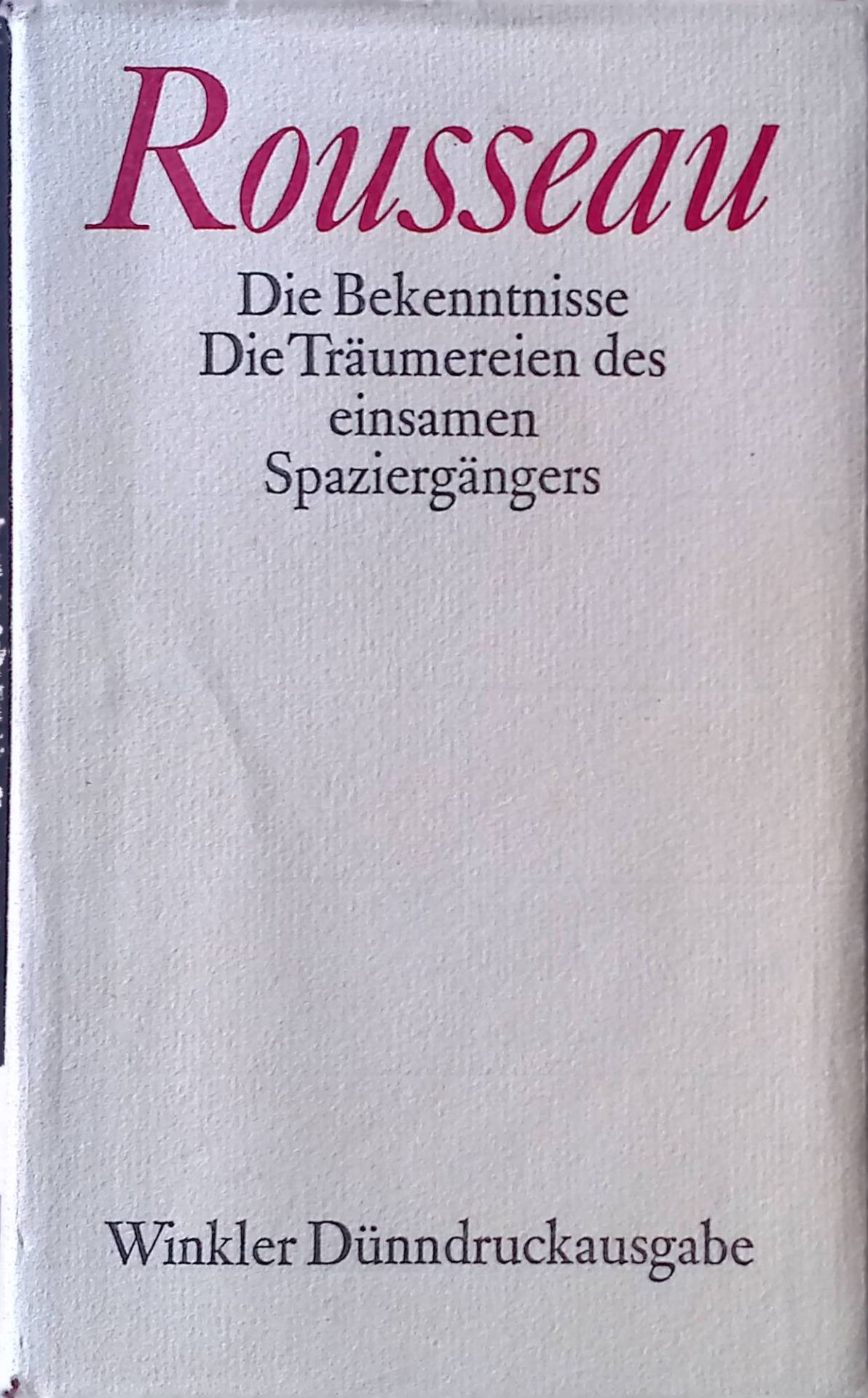 Die Bekenntnisse. Die Träumereien des einsamen Spaziergängers
