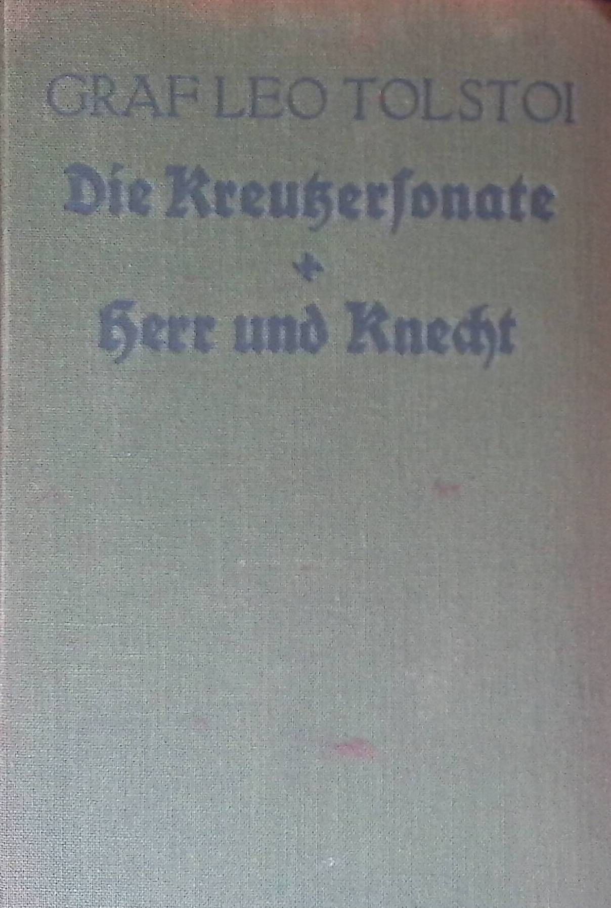 Die Kreuzersonate. Herr und Knecht