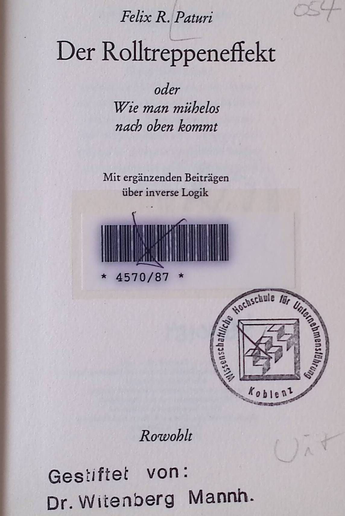 Der Rolltreppeneffekt oder wie man mühelos nach oben kommt. Mit ergänzenden Beiträgen über inverse Logik
