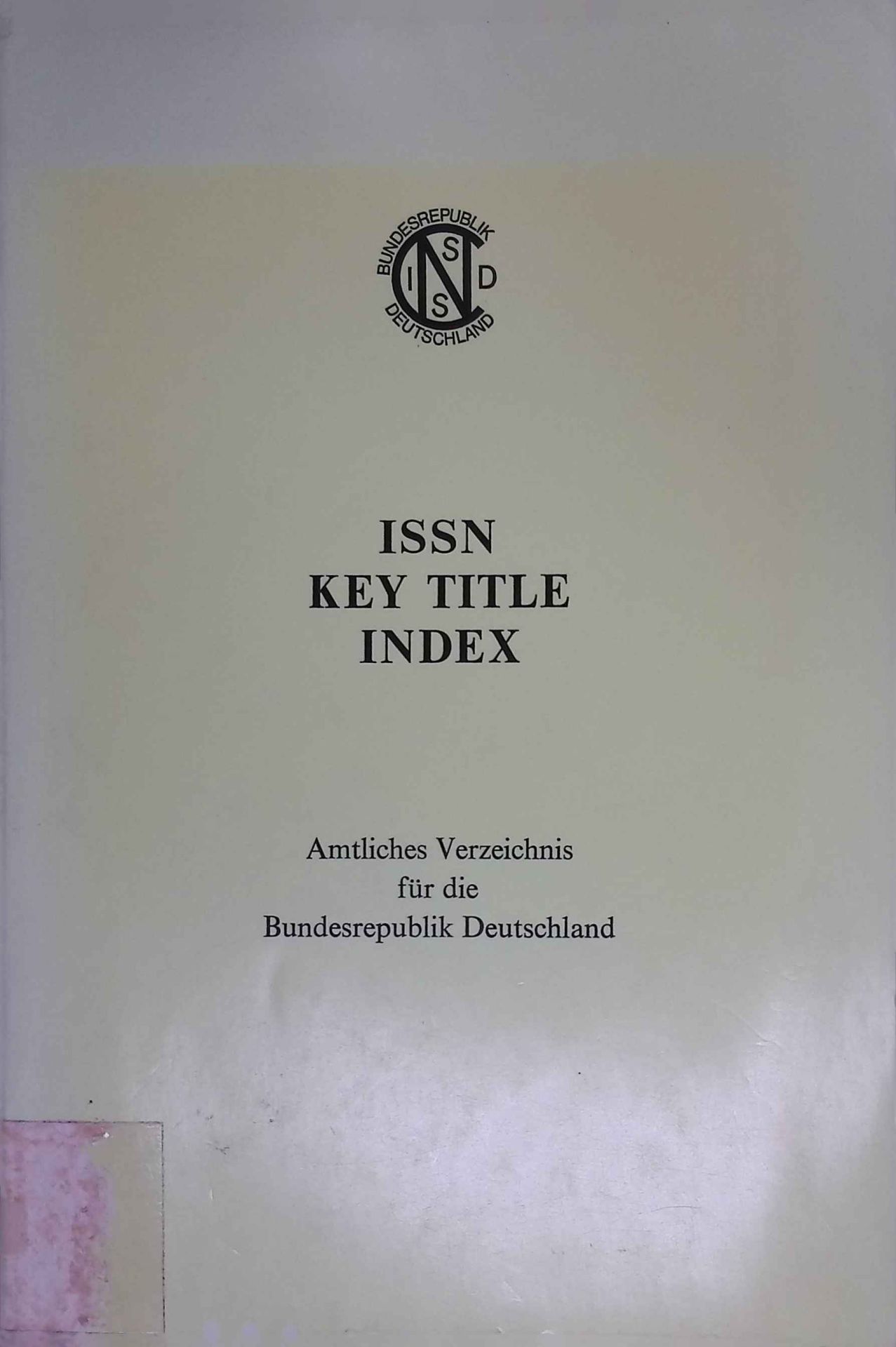 ISSN Key Title Index. Amtliches Verzeichnis für die Bundesrepublik Deutschland