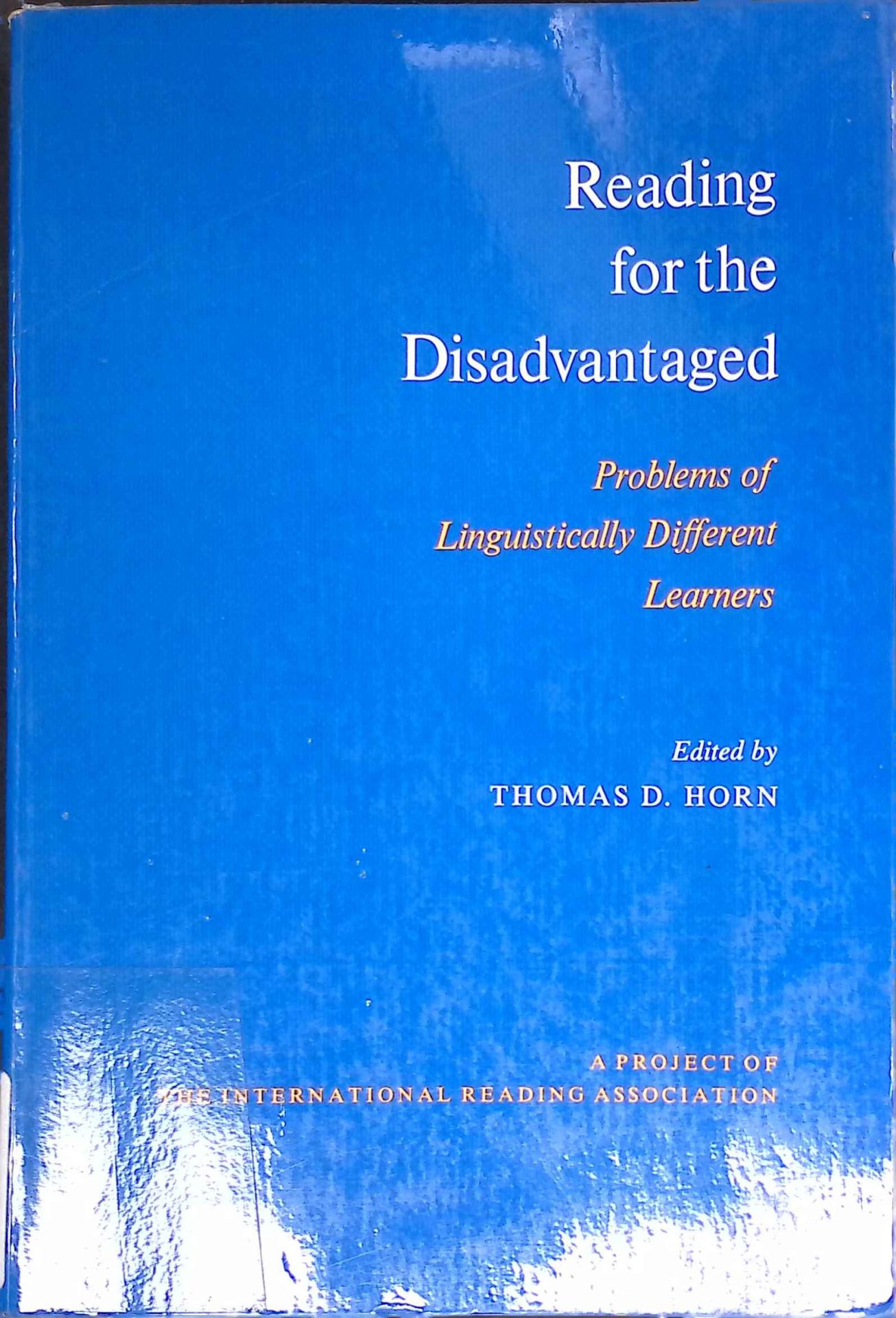 Reading for the Disadvantaged: Problems of Linguistically Different Learners