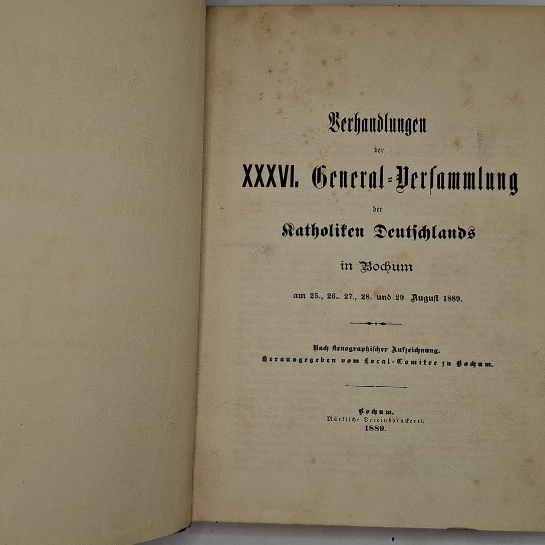 Verhandlungen der XXXV. General-Versammlung der Katholiken Deutschlands in Bochum am 25., 26., 27., 28. und 29. August 1889