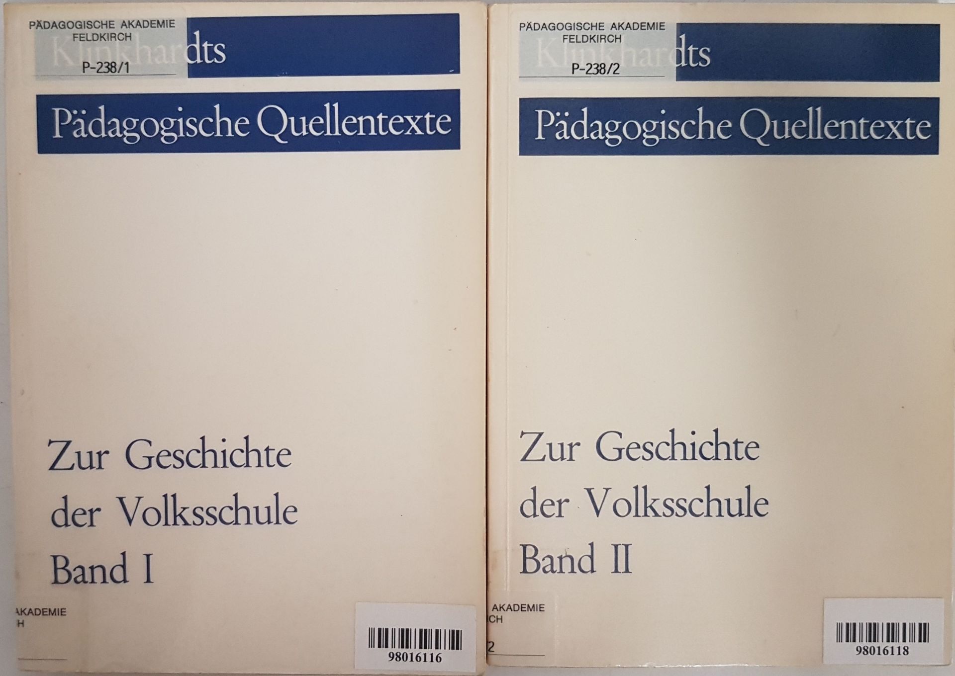 Zur Geschichte der Volksschule (2 Bände KOMPLETT) - Bd.1: Volksschulordnungen 16. bis 18. Jahrhundert/ Bd.2: Gesetze und Gesetzentwürfe, Berichte, Reformvorschläge und Beiträge zur Theorie der Volksschule im 19. und 20. Jahrhundert