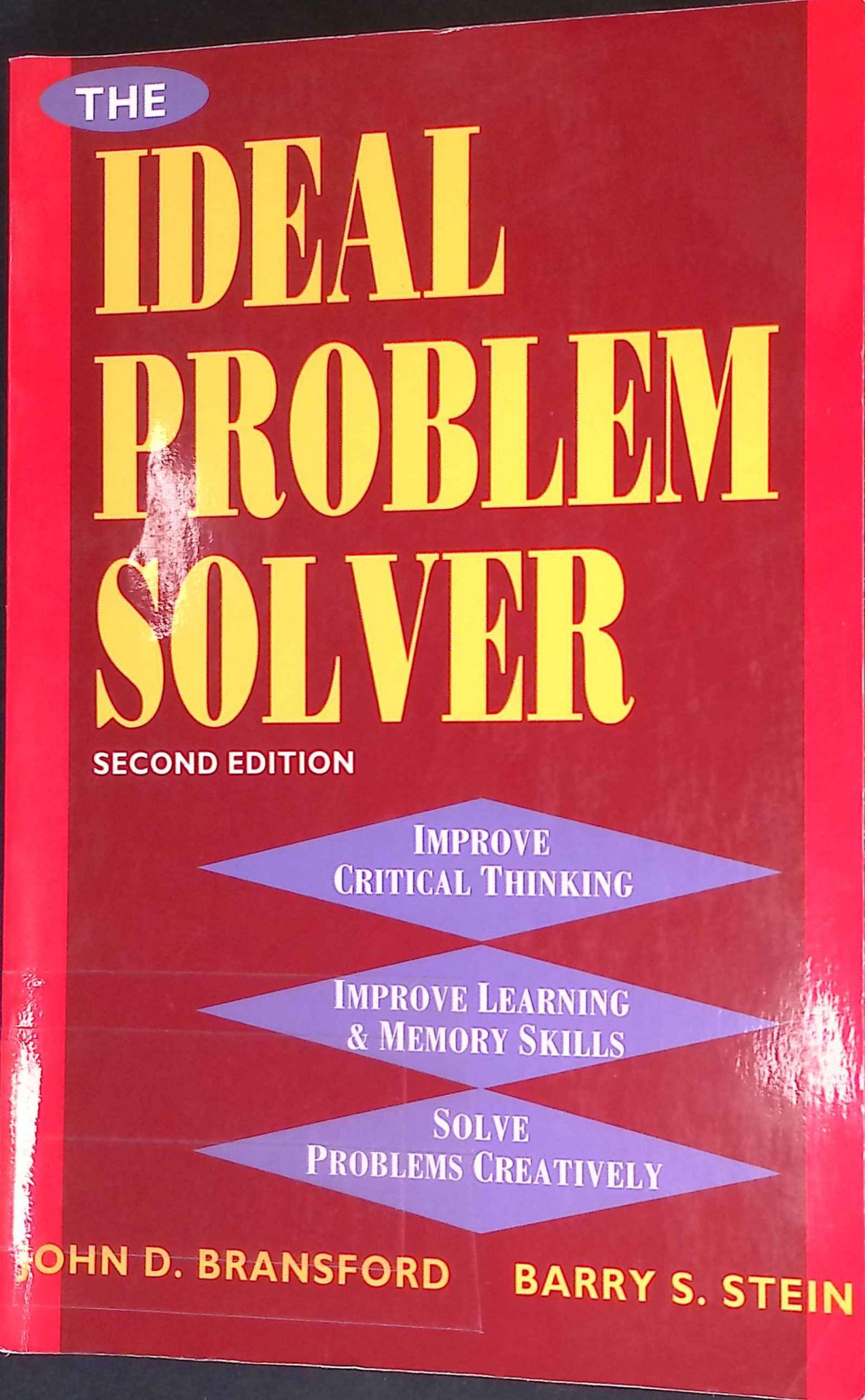 The Ideal Problem Solver: A Guide for Improving Thinking, Learning, and Creativity