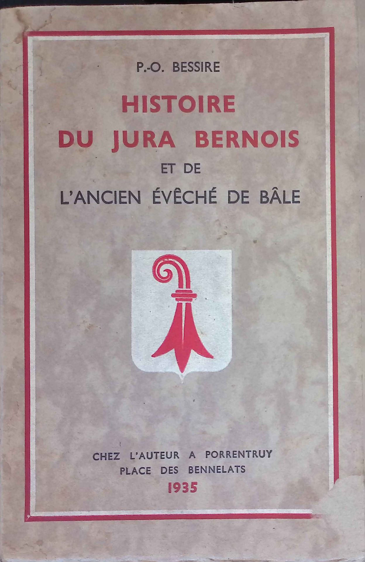 Histoire du Jura Bernois et de L'ancien Eveche de bale