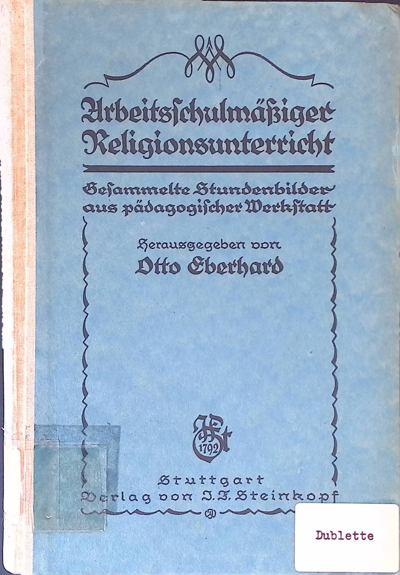 Arbeitsschulmäßiger Religionsunterricht. Gesammelte Stundenbilder aus pädagogischer Werkstatt