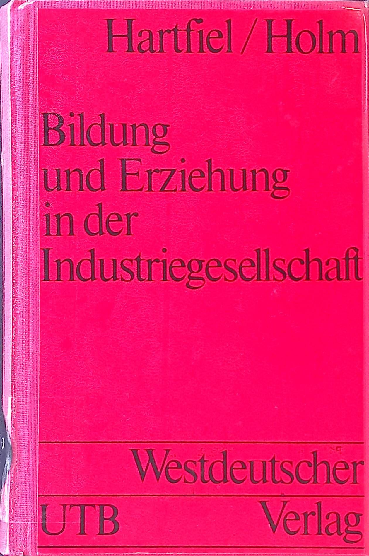 Bildung und Erziehung in der Industriegesellschaft