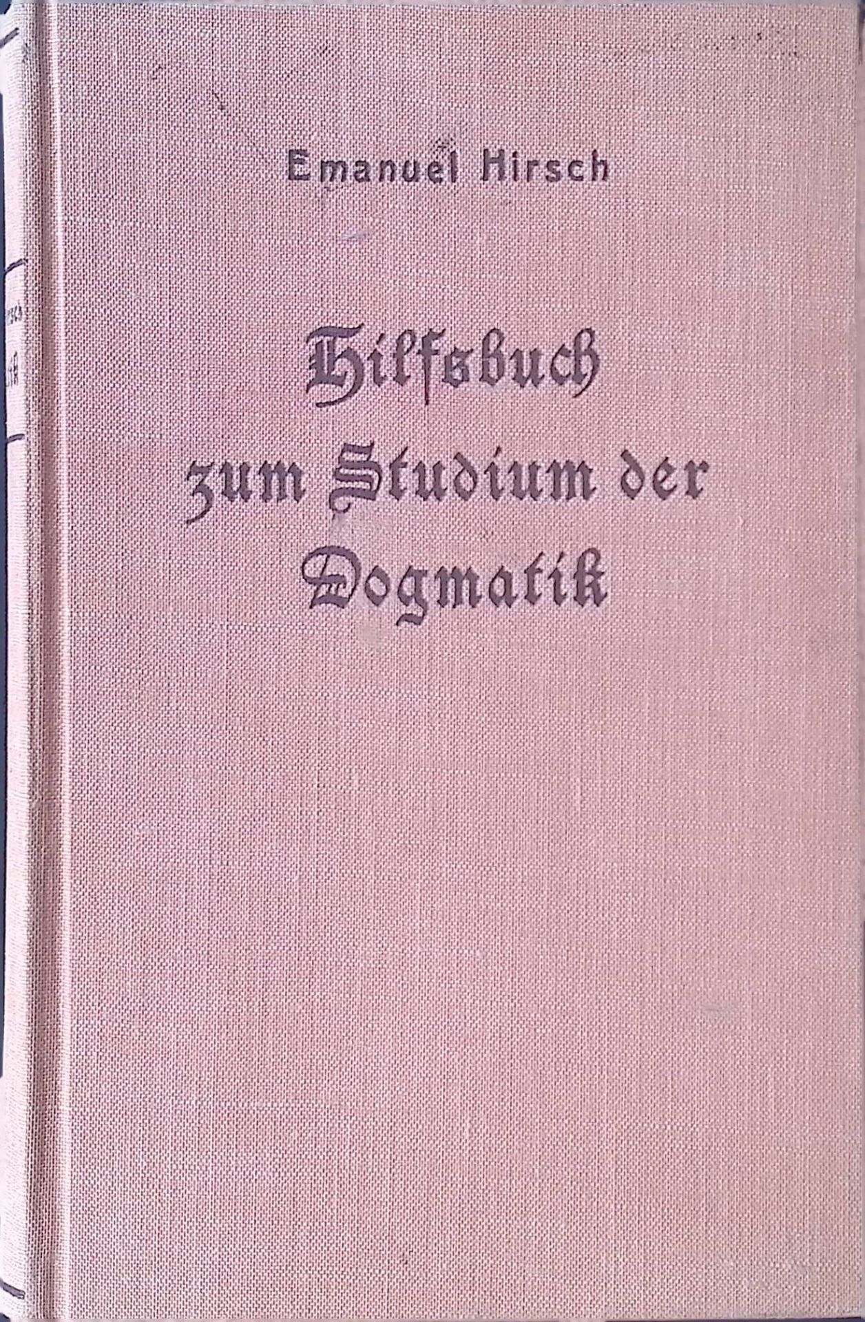 Hilfsbuch zum Studium der Dogmatik. Die Dogmatik der Reformatoren und der altevangelischen Lehrer quellenmäßig belegt und verdeutscht