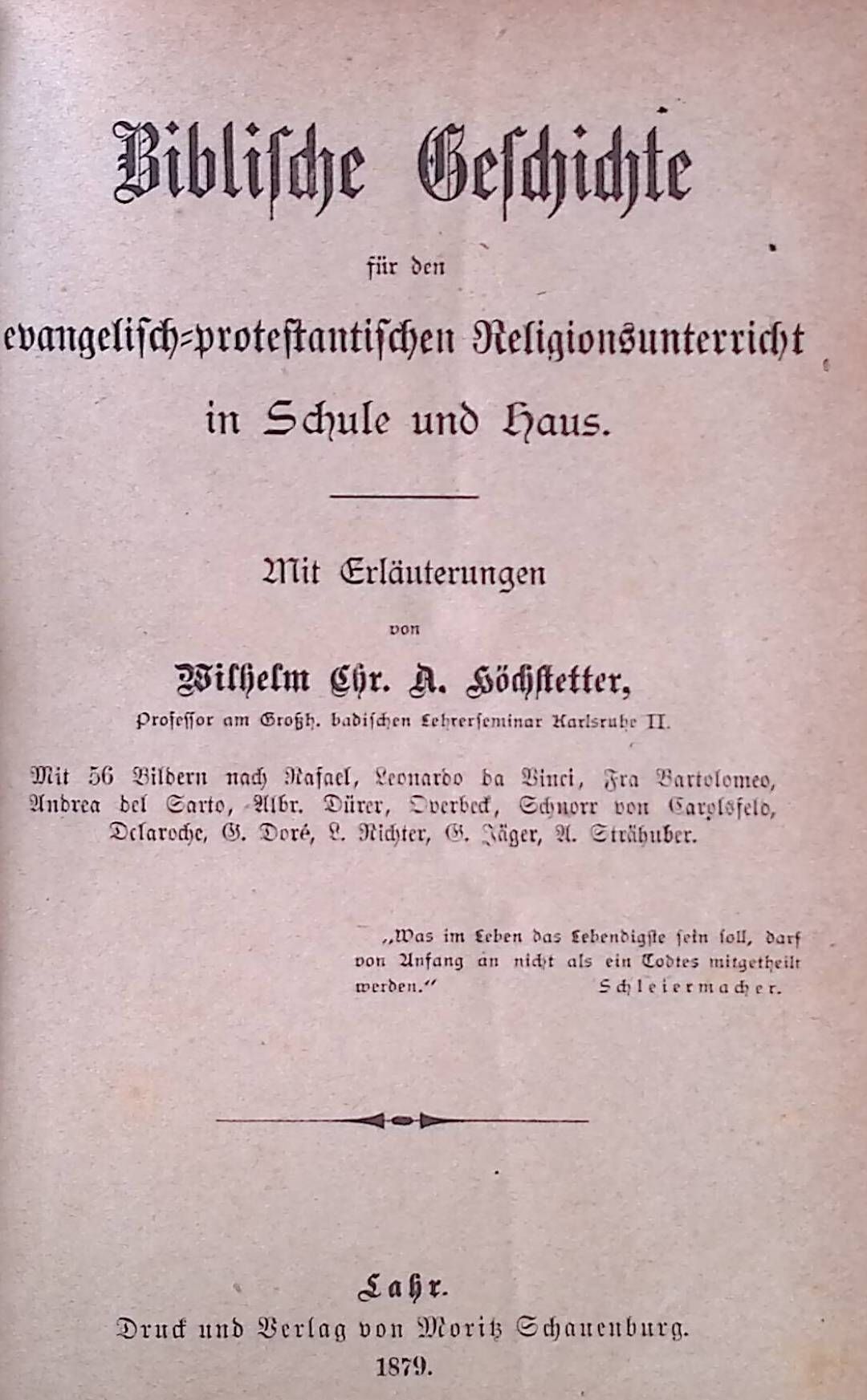 Biblische Geschichte für den evangelisch-protestantischen Religionsunterricht in Schule und Haus. Mit Erläuterungen