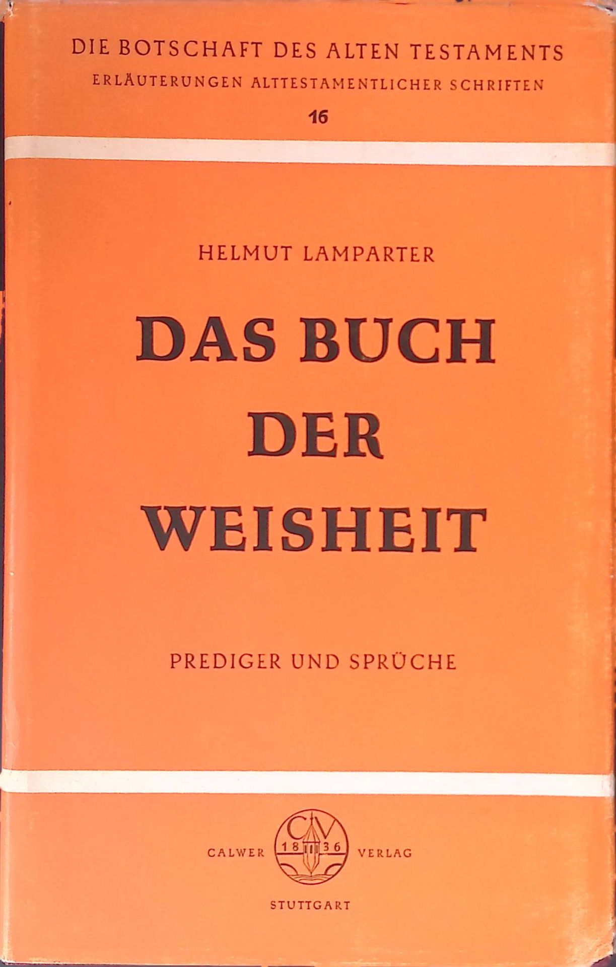 Das Buch der Weisheit. Prediger u. Sprüche
