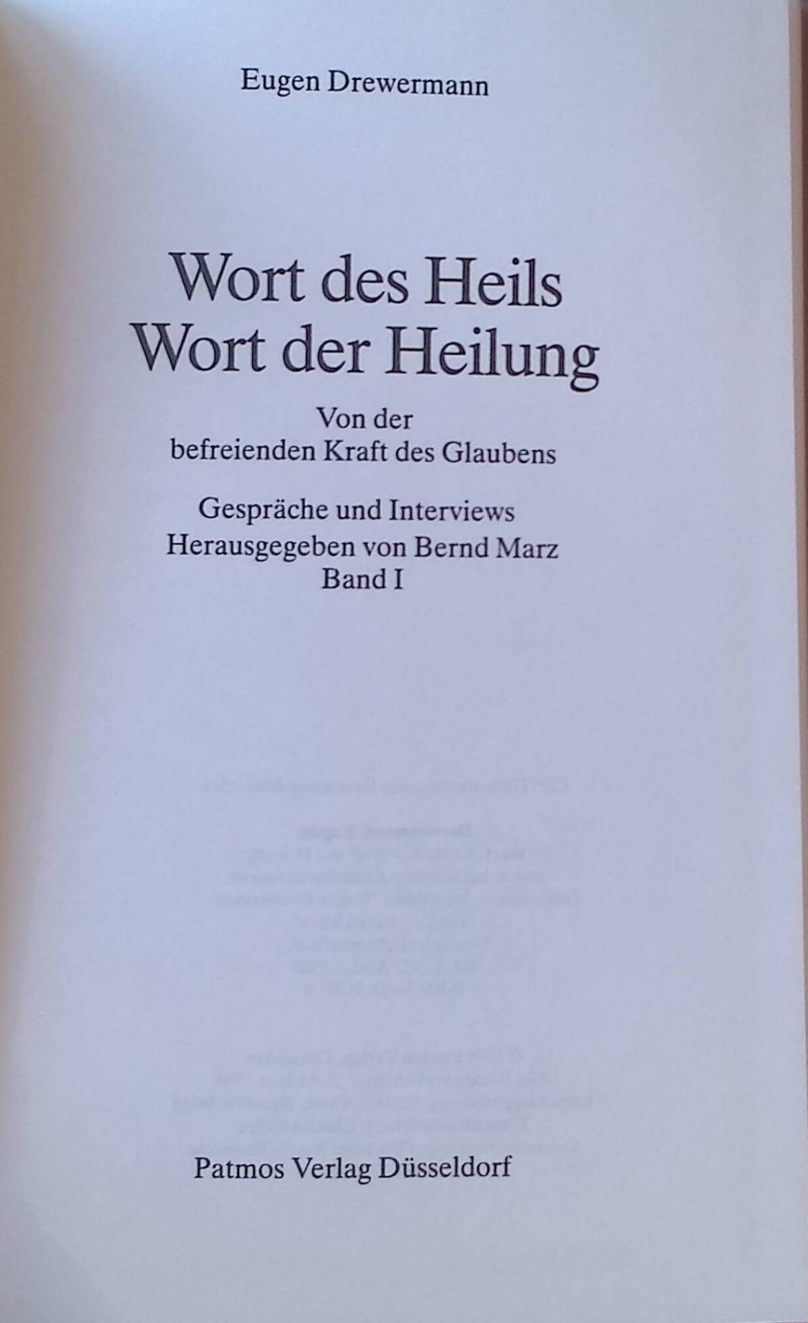 Wort des Heils, Wort der Heilung. Von der befreienden Kraft des Glaubens. Gespräche und Interviews - Band 1