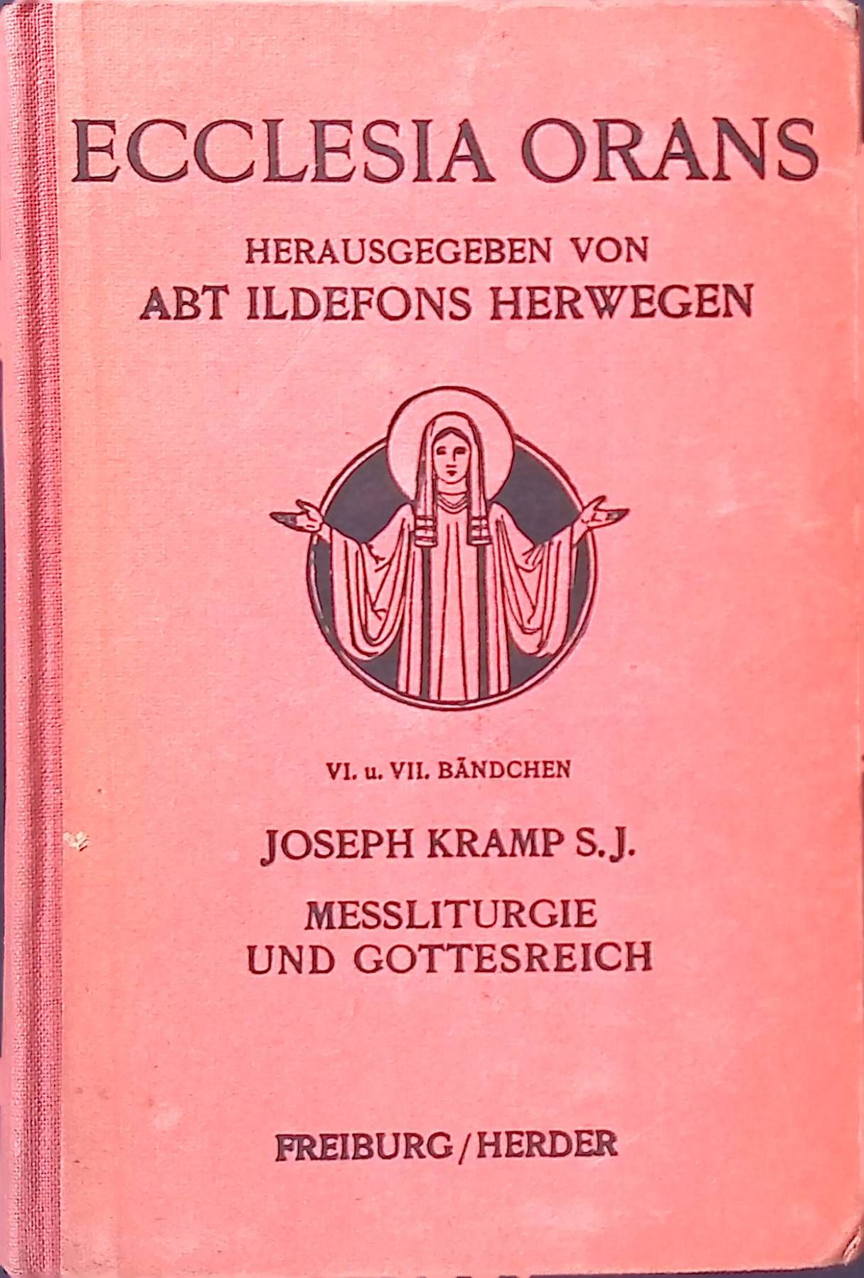 Messliturgie und Gottesreich. Darlegung und Erklärung der kirchlichen Messformulare. Erster Teil: Vom ersten Adventsonntag bis Ostersonntag