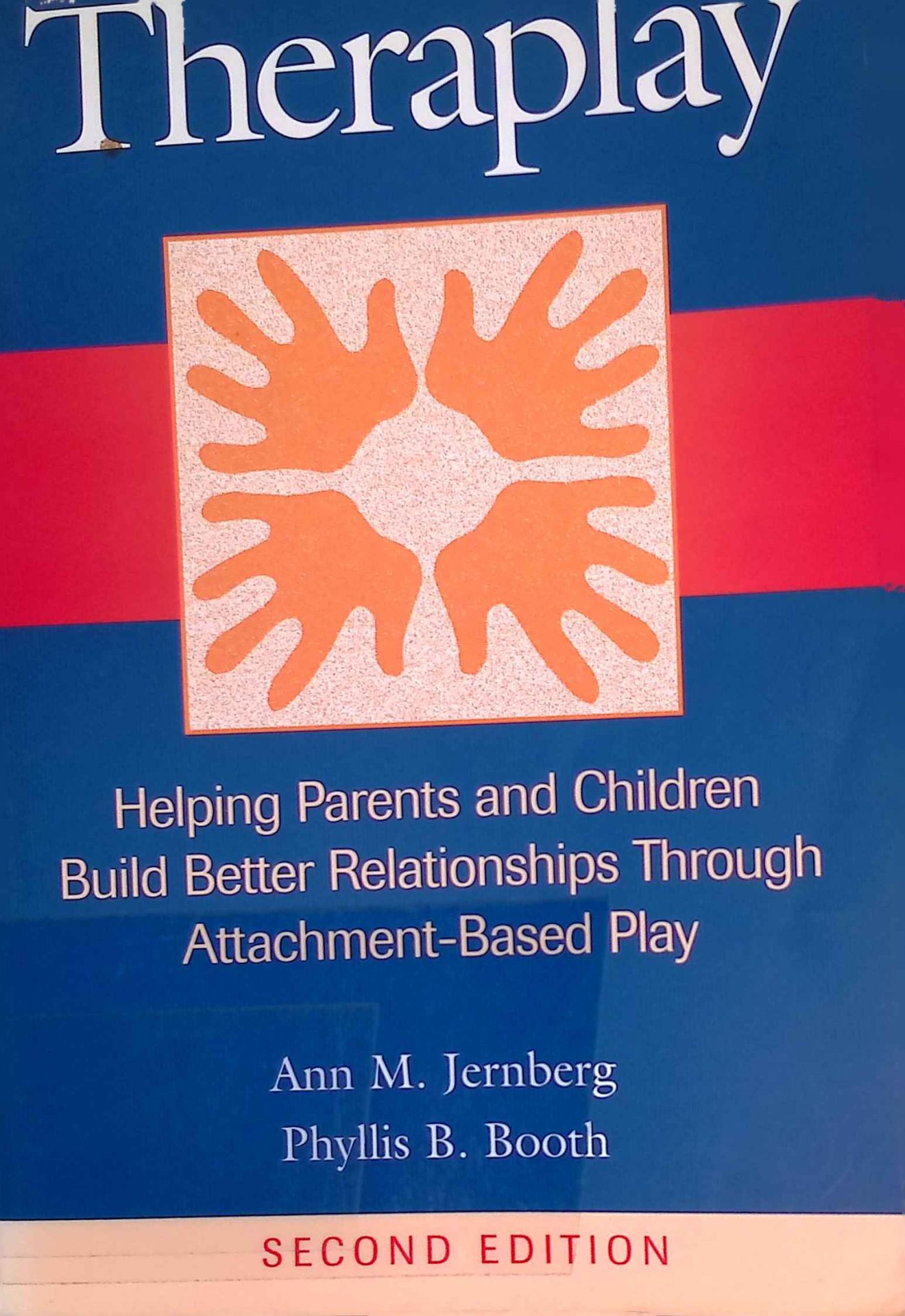 Theraplay: Helping Parents and Children Build Better Relationships Through Attachment-Based Play