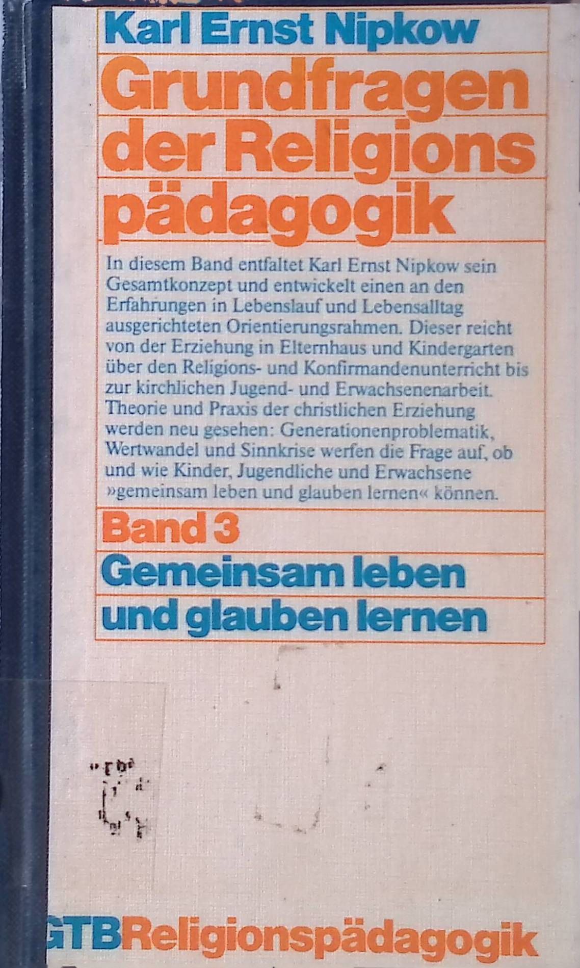 Grundfragen der Religionspädagogik. Band 3: Gemeinsam leben und glauben lernen
