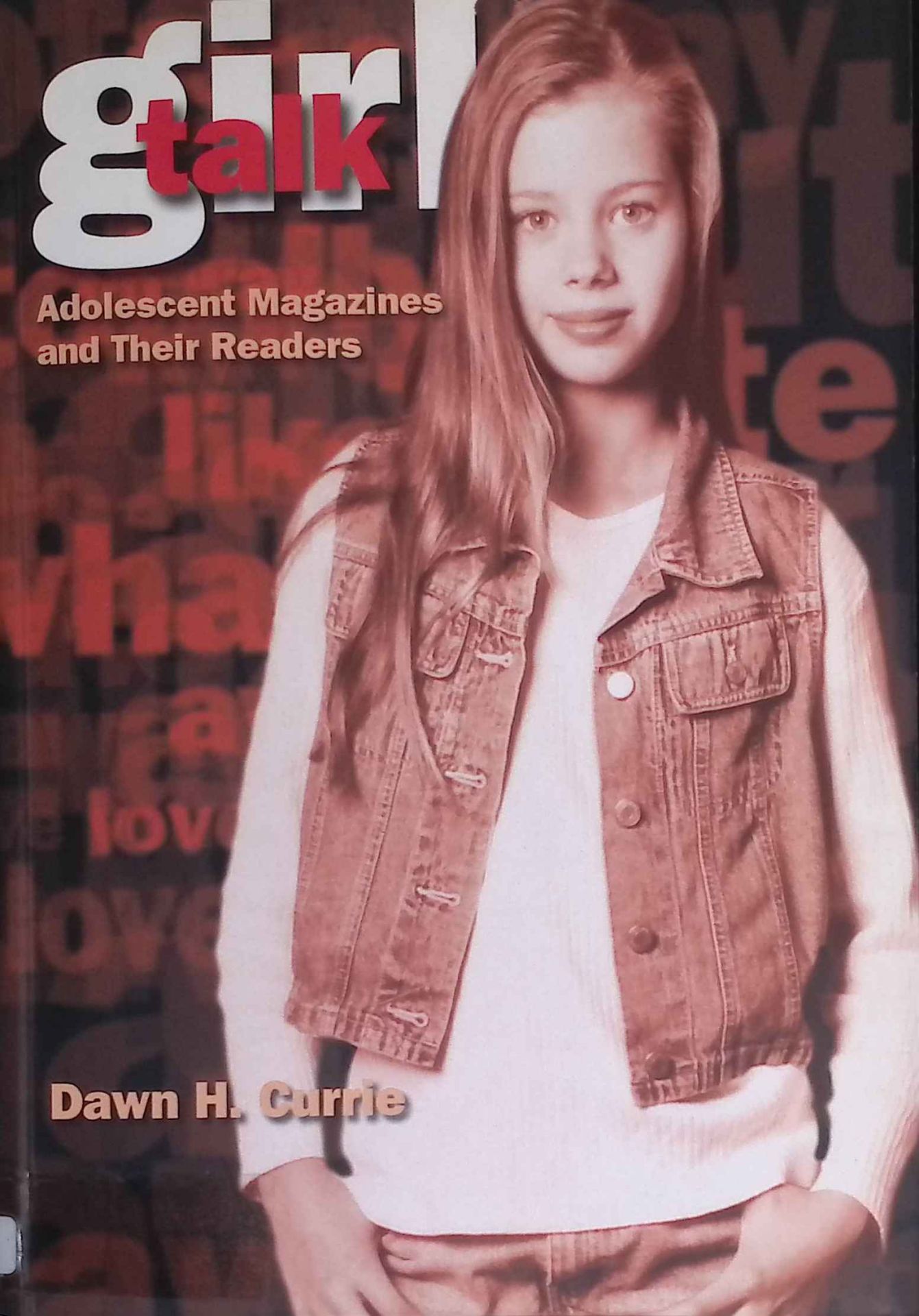 Girl Talk: Adolescent Magazines and Their Readers