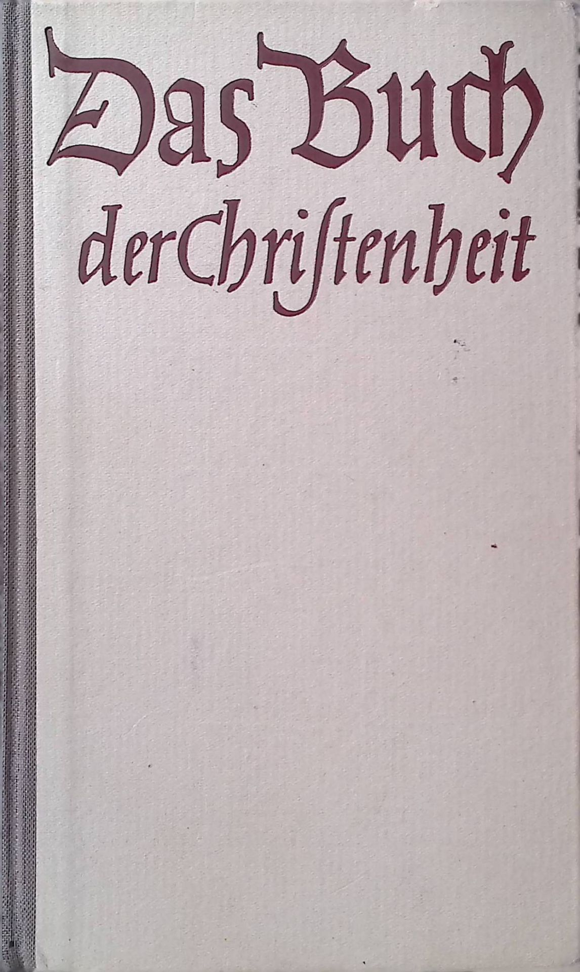 Das Buch der Christenheit - Betrachtungen zur Bibel