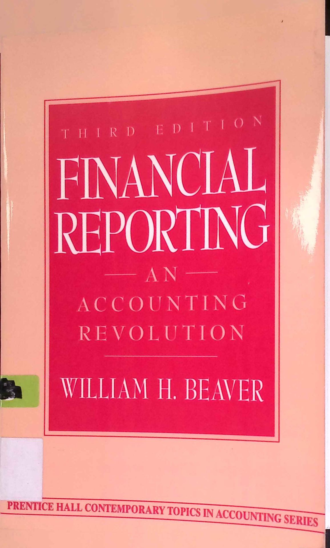 Financial Reporting: An Accounting Revolution
