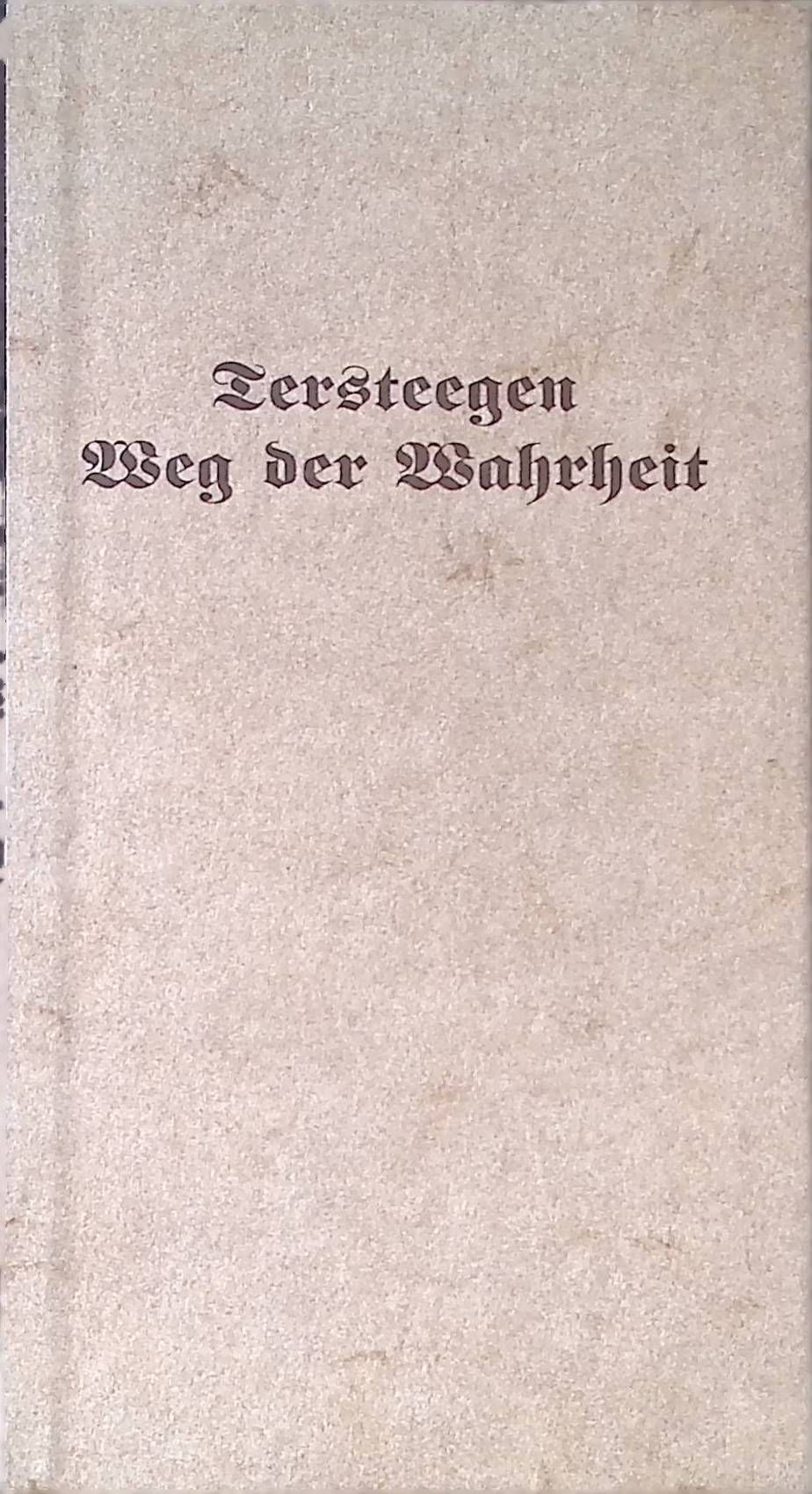 Weg der Wahrheit, die da ist nach der Gottseligkeit. In zweien Verhandlungen: Deren die Erste vorstellet wie wir die Heilige Schrifft nach Gottes Absicht ansehen, recht verstehen und nützlich gebrauchen sollen. Die Andere handelt vom Wesen und Nutzen der wahren Gottseligkeit