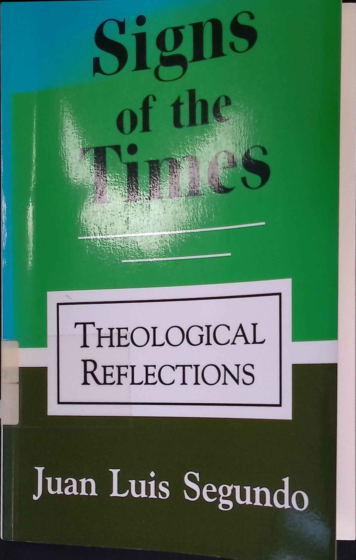 Signs of the Times: Theological Reflections