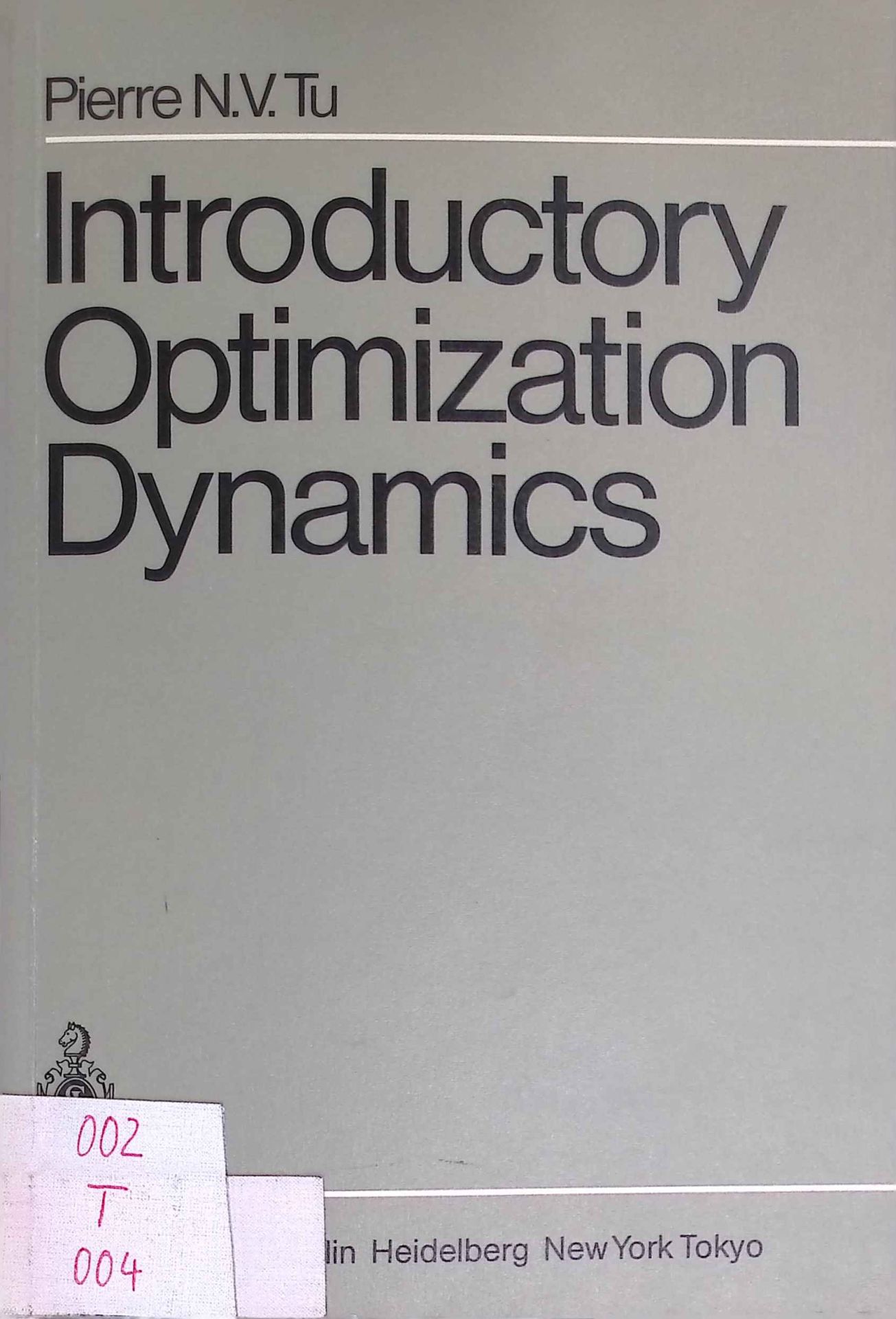 Introductory Optimization Dynamics: Optimal Control with Economics and Management Science Applications