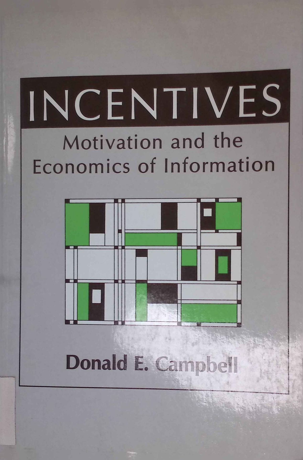 Incentives: Motivation and the Economics of Information