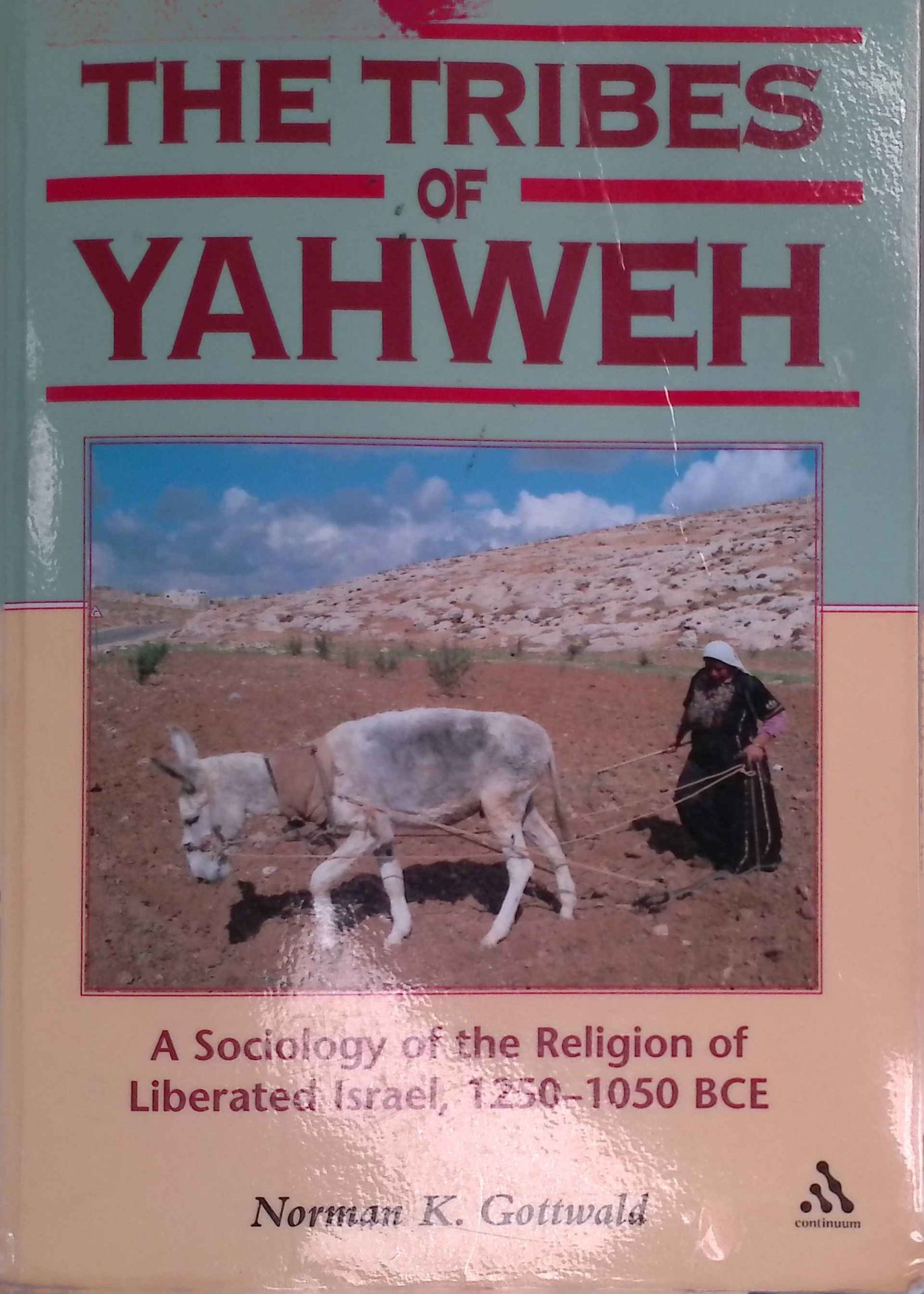 Tribes of Yahweh: A Sociology of the Religion of Liberated Israel, 1250-1050 Bce