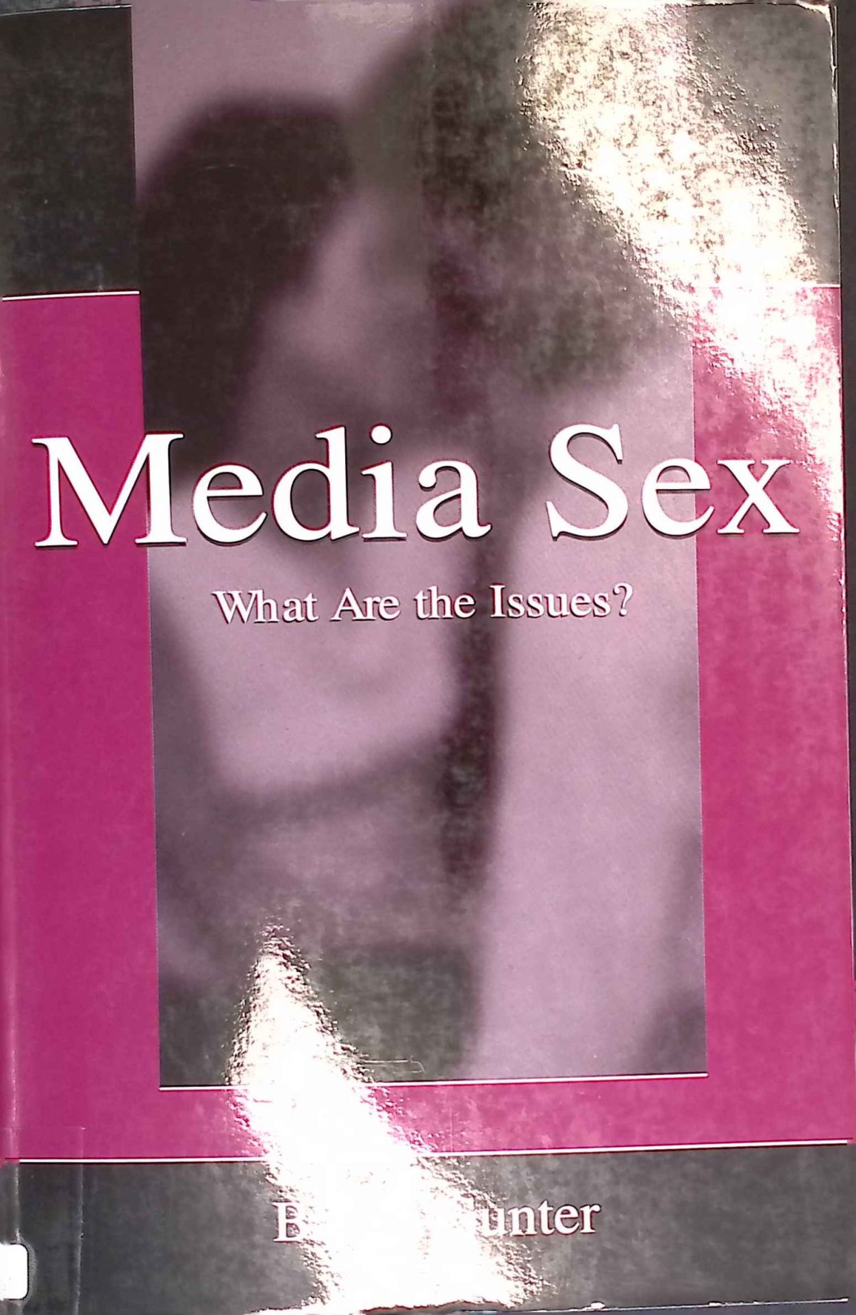 Media Sex: What Are the Issues?