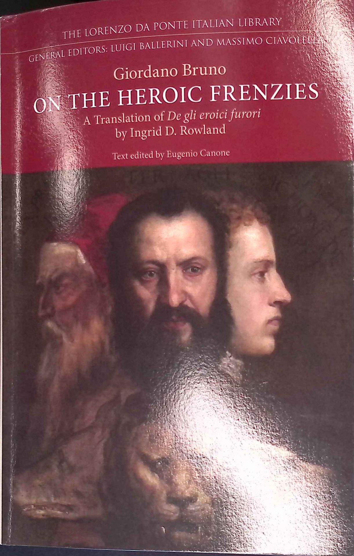 On the Heroic Frenzies: A Translation of De Gli Eroici Furori (1585)