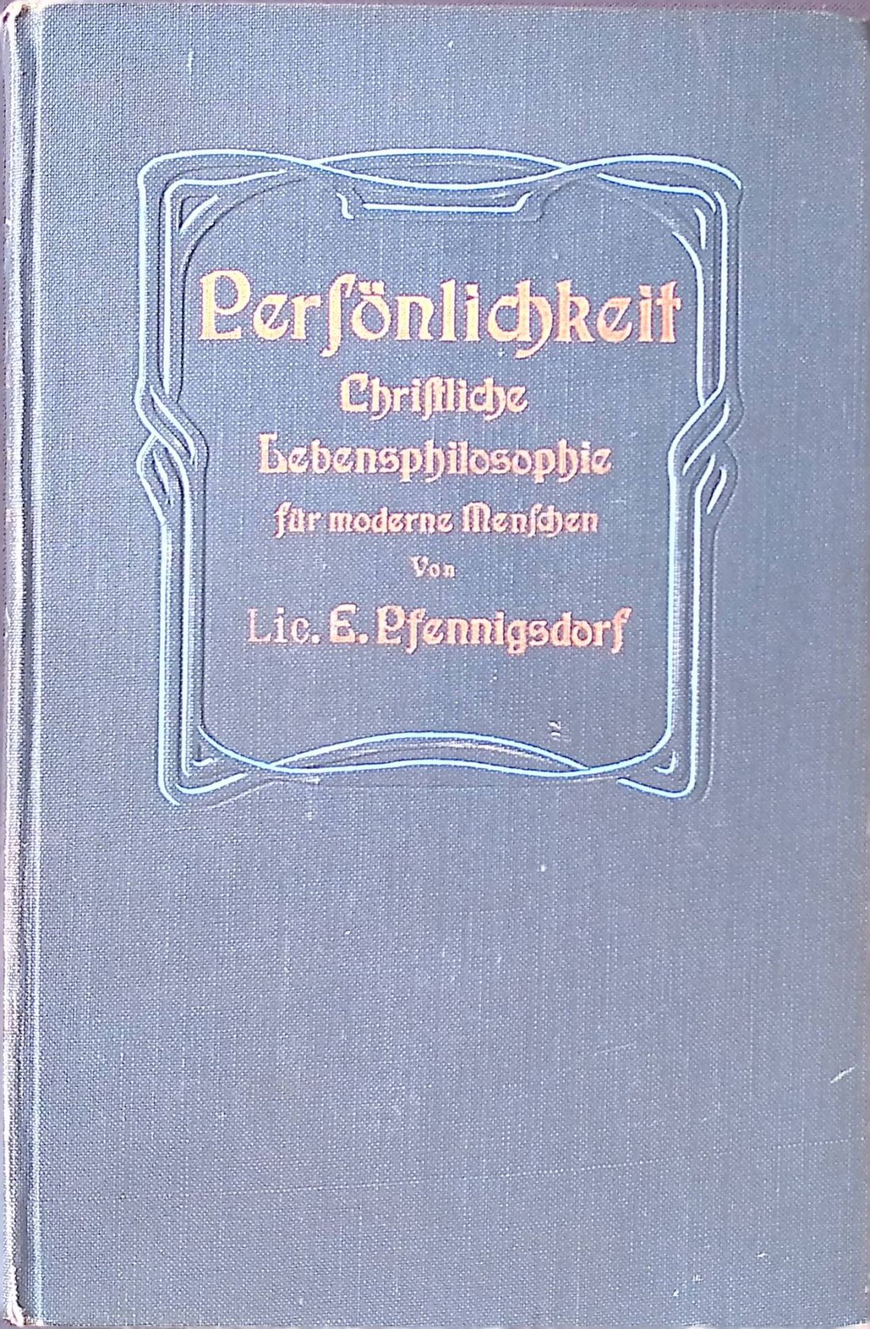 Persönlichkeit. Christliche Lebensphilosophie für moderne Menschen