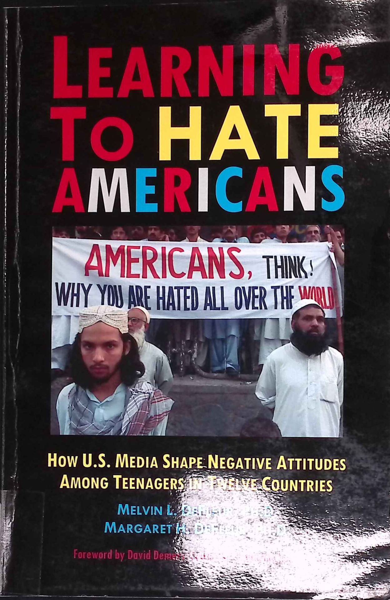 Learning to Hate Americans: How U.S. Media Shape Negative Attitudes Among Teenagers in Twelve Countries