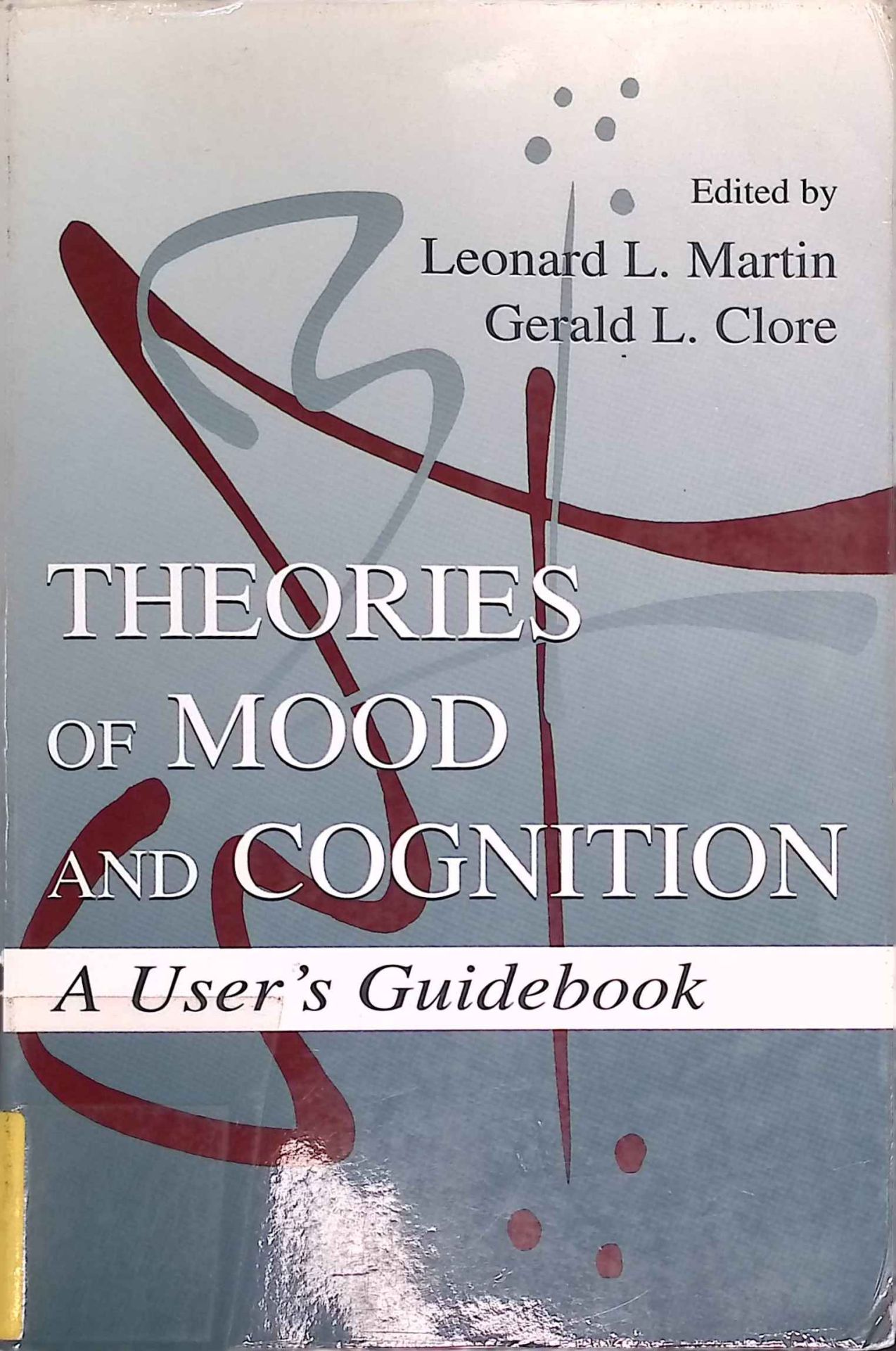 Theories of Mood and Cognition: A User's Guidebook