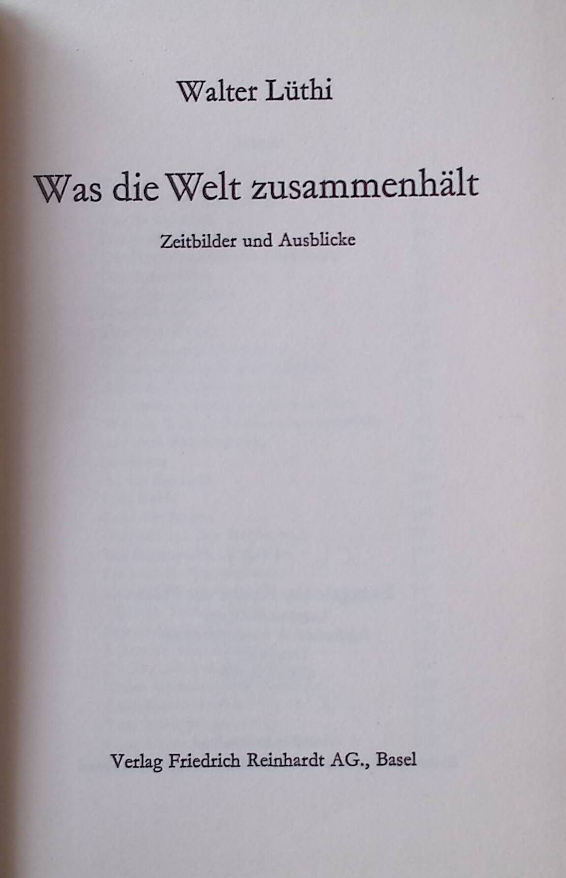 Was die Welt zusammenhält. Zeitbilder u. Ausblicke