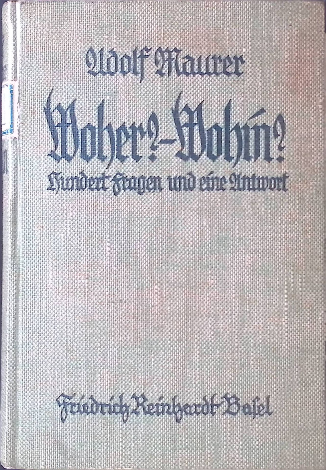 Woher? - Wohin? Hundert Fragen und eine Antwort