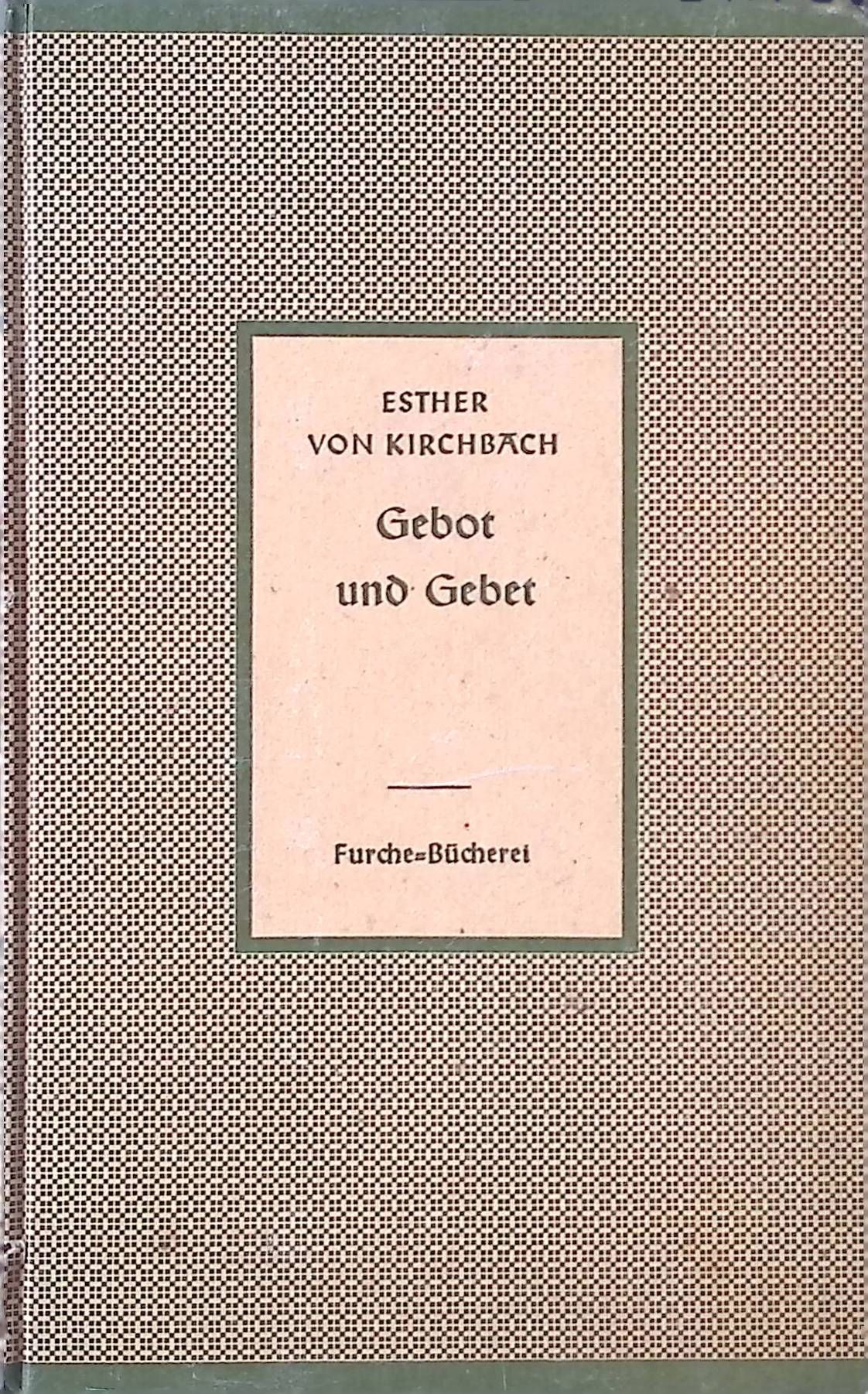 Gebot und Gebet. Katechismus im Alltag